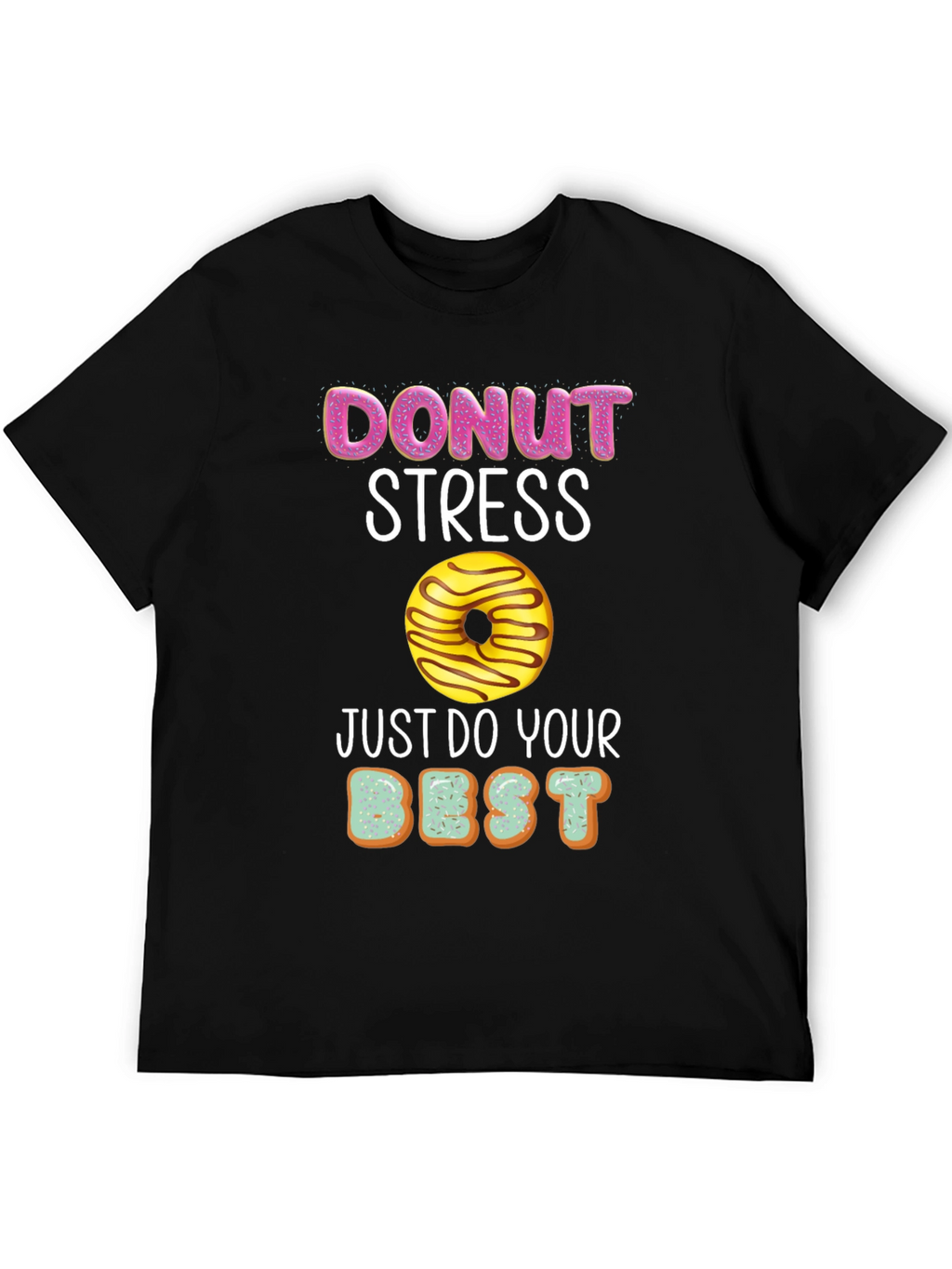 Donut Stress T-Shirt - Funny Relax Graphic Tee