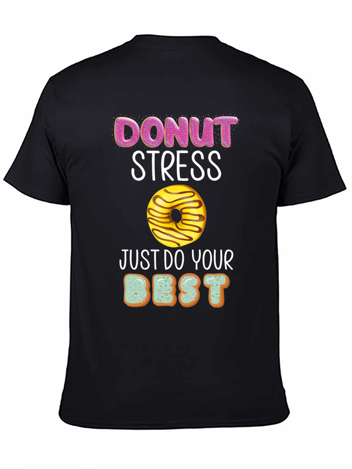 Donut Stress T-Shirt - Funny Relax Graphic Tee
