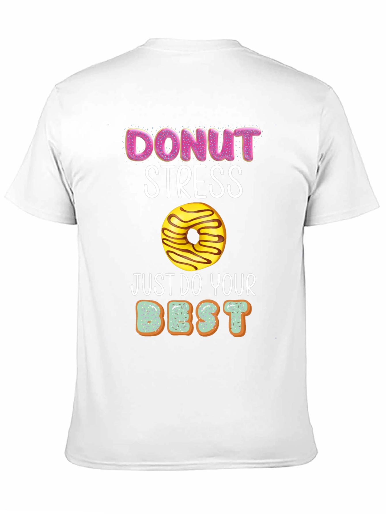 Donut Stress T-Shirt - Funny Relax Graphic Tee