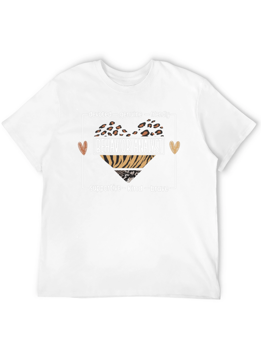 Behavior Analyst Heart T-Shirt: Devoted Genuine Friendly