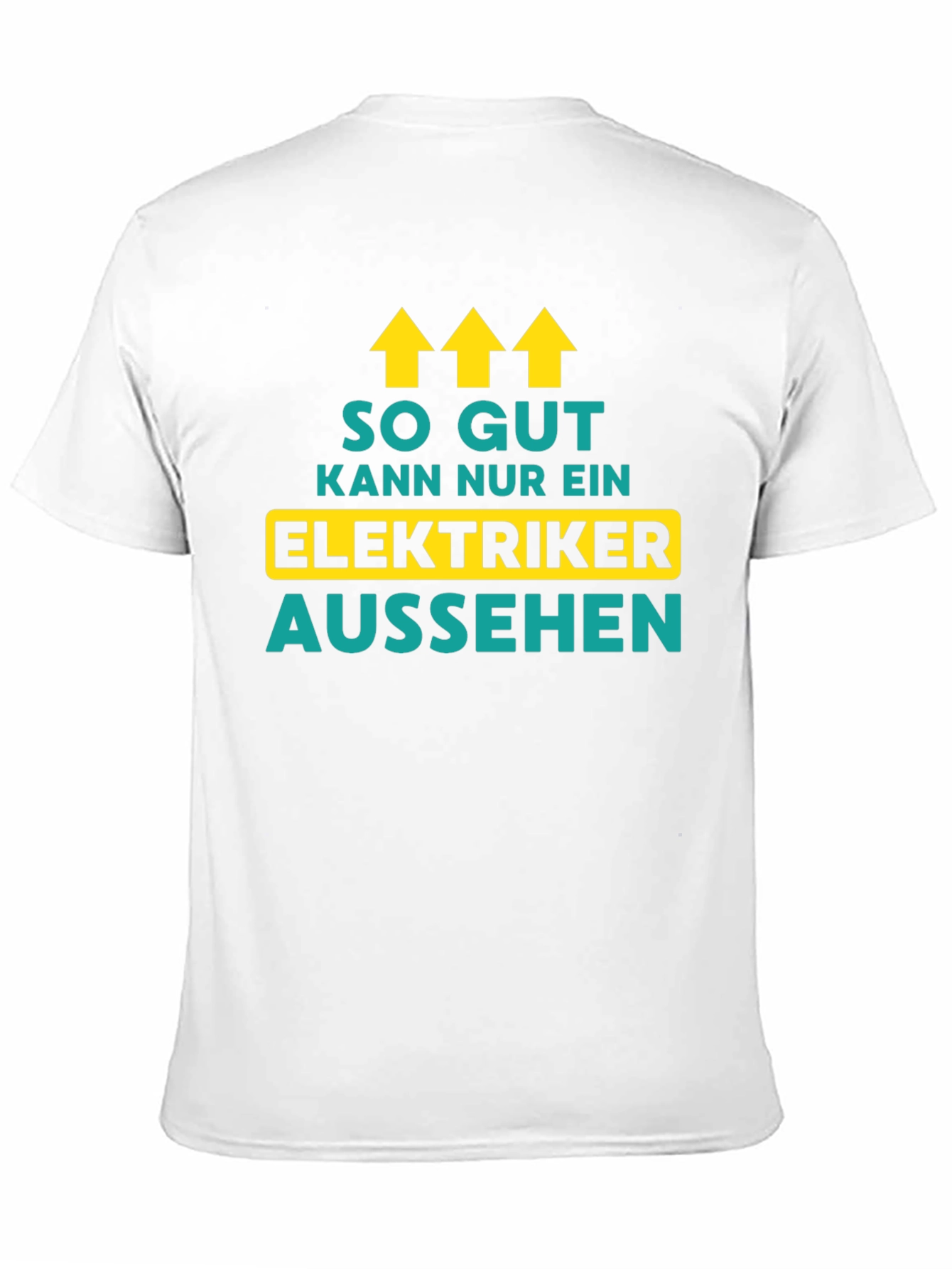 Electrician Humor T-Shirt - So Gut Kann Nur Ein Elektriker Aussehen