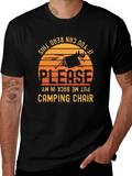Camping Chair T-Shirt - Funny Camping Shirt