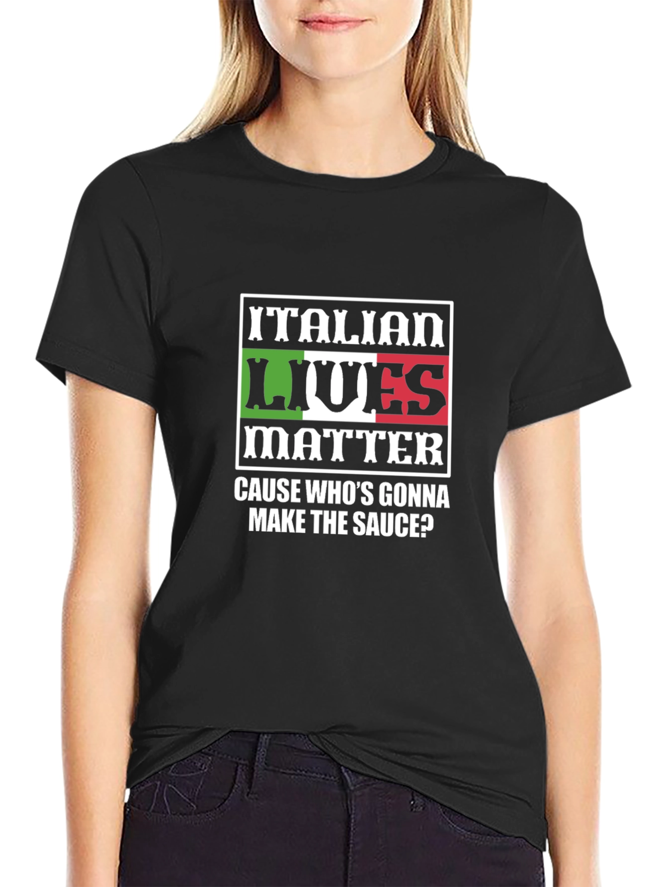 Italian Lives Matter T-Shirt - Whos Gonna Make the Sauce?