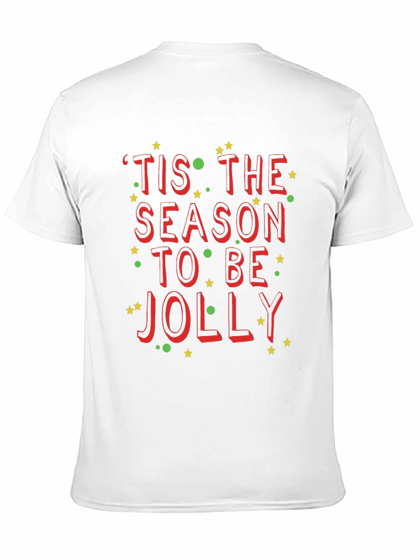 Tis the Season to be Jolly Holiday T-Shirt