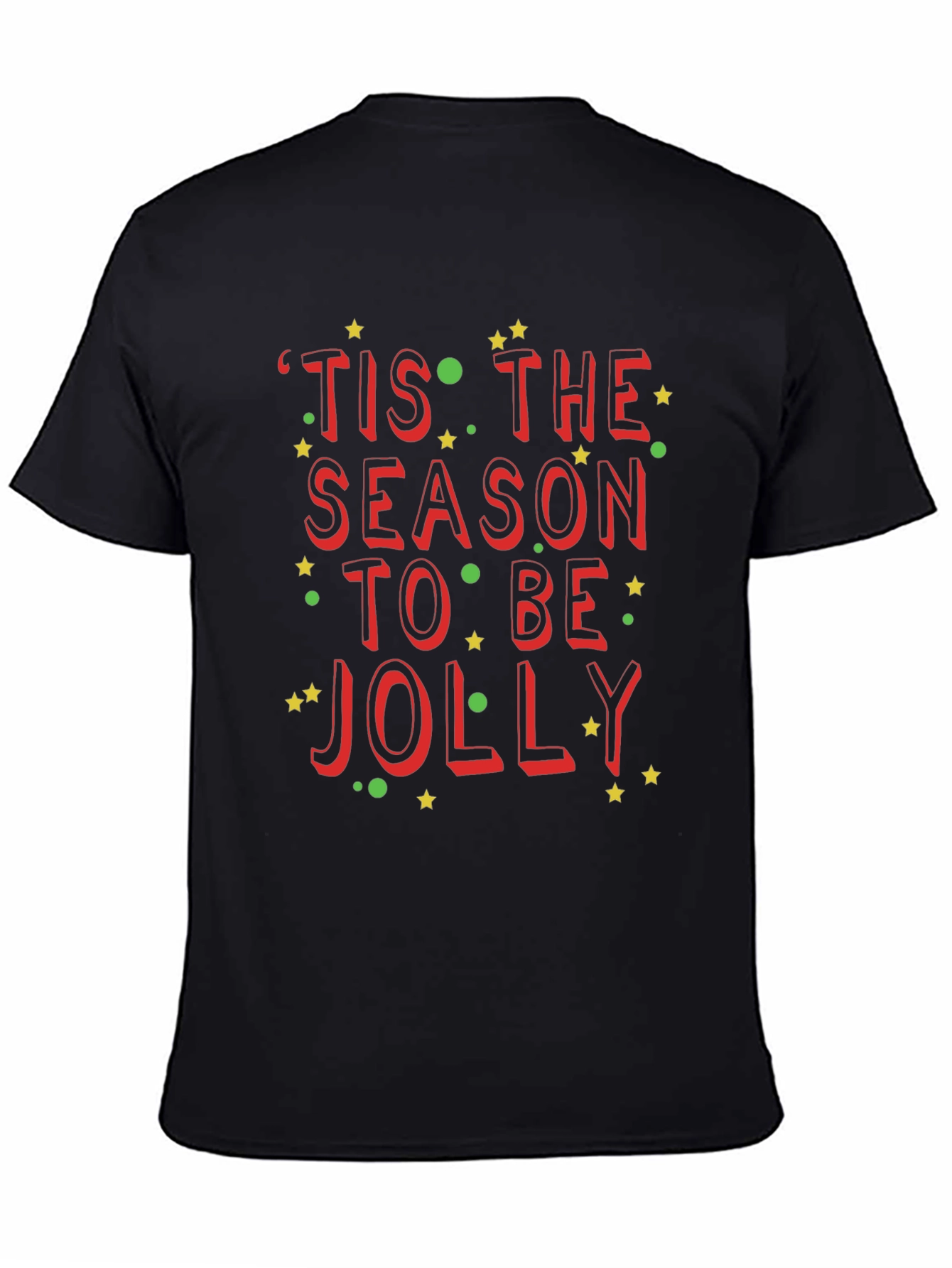Tis the Season to be Jolly Holiday T-Shirt