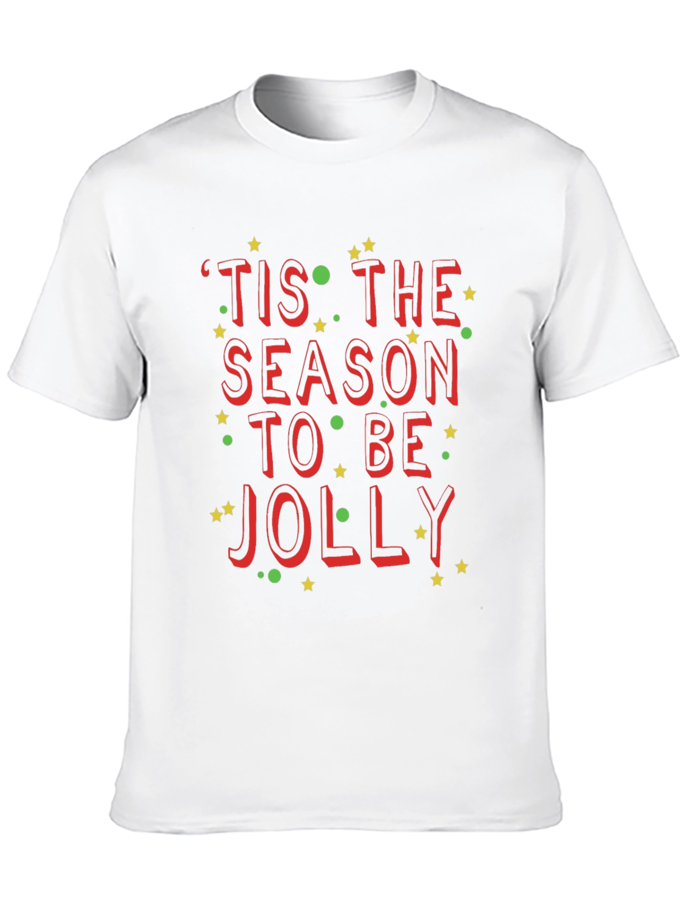 Tis the Season to be Jolly Holiday T-Shirt