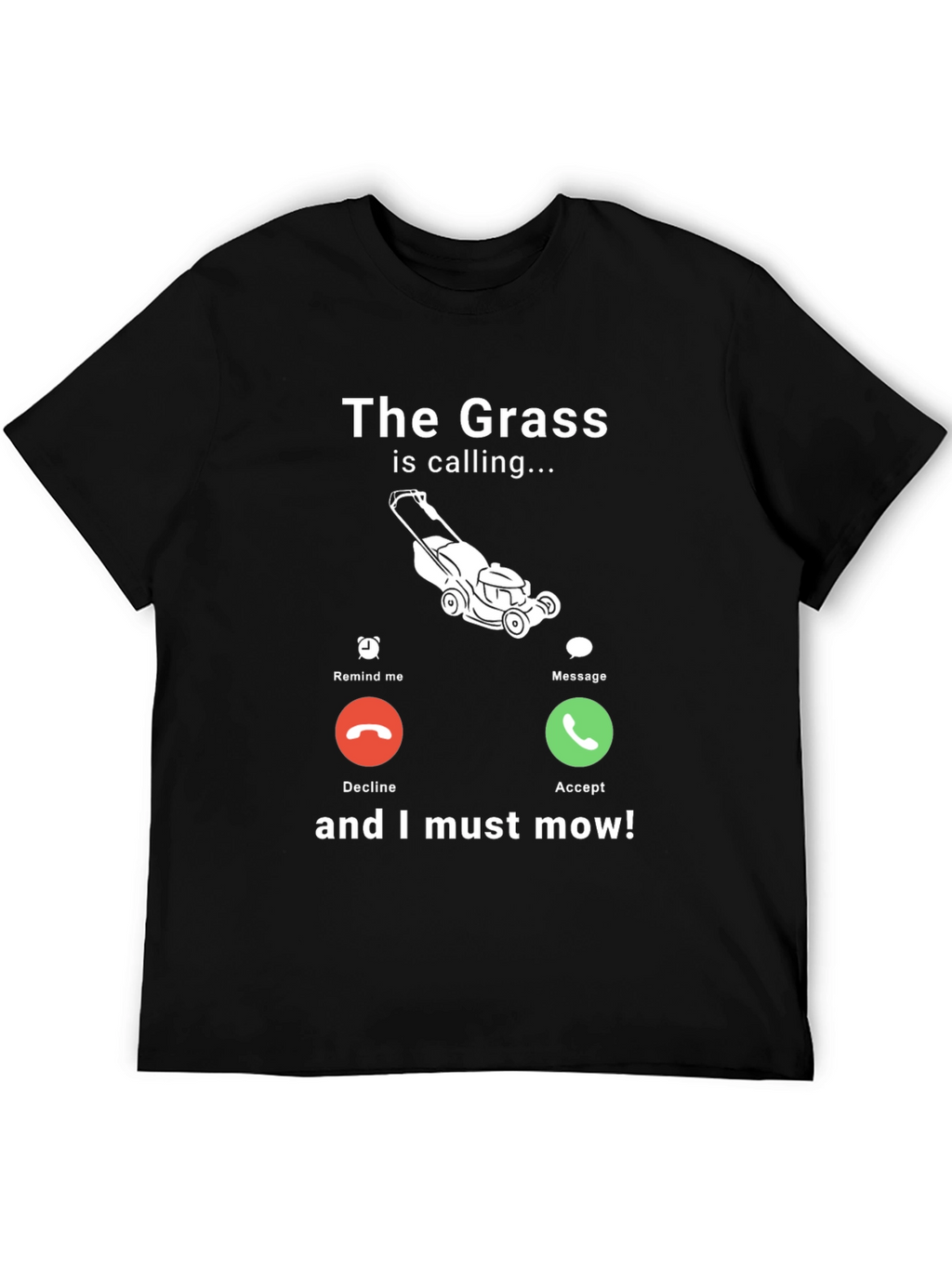 Funny The Grass is Calling Mens Graphic T-Shirt