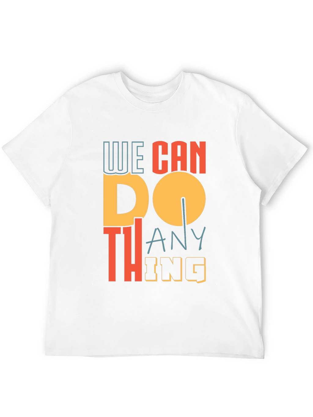 We Can Do Anything Graphic Tee
