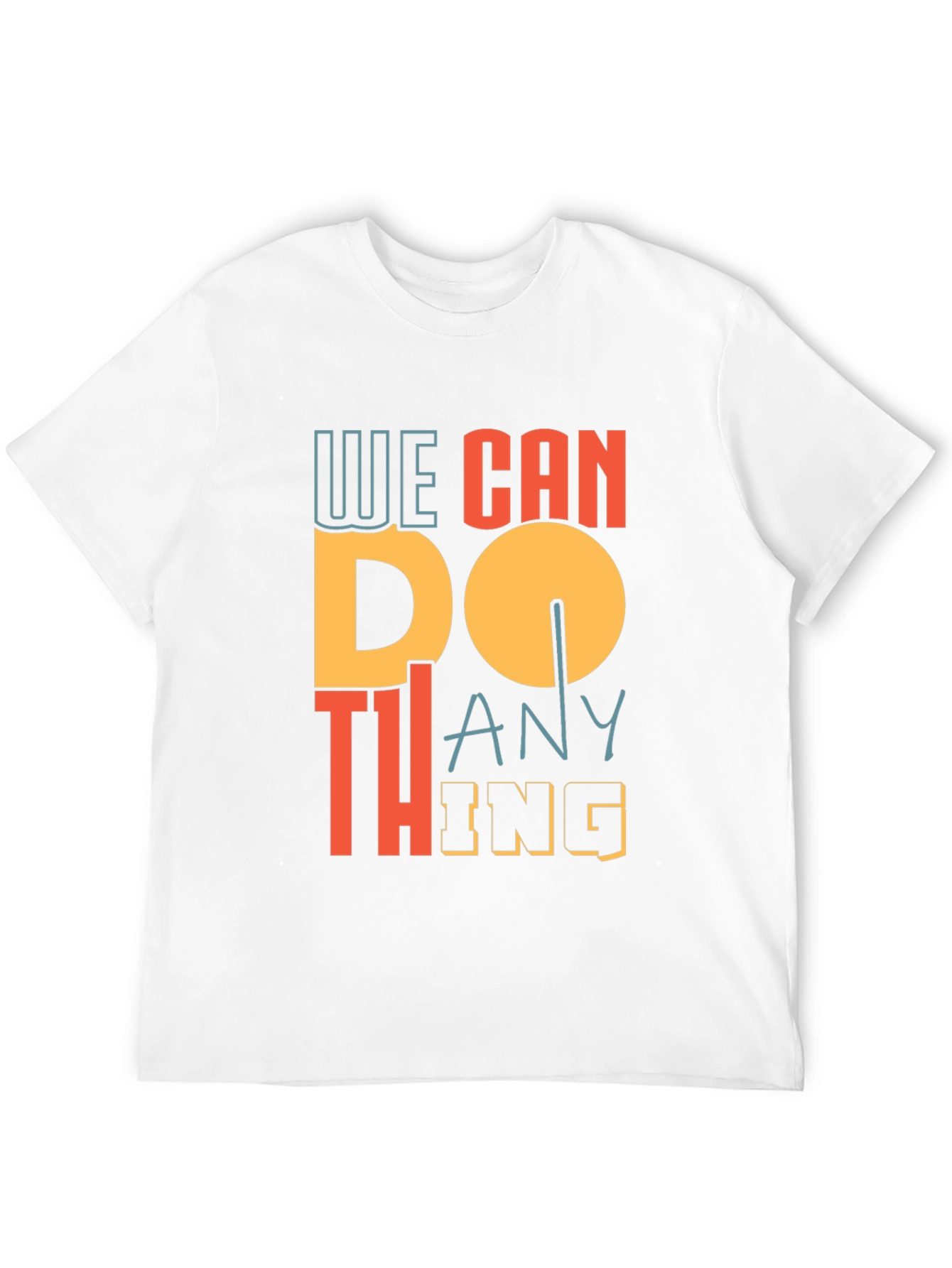 We Can Do Anything Graphic Tee