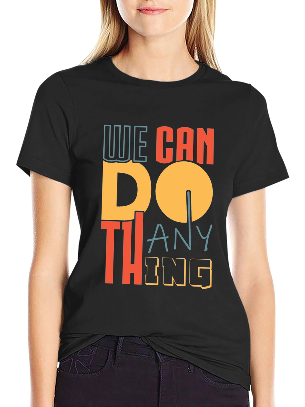 We Can Do Anything Graphic Tee
