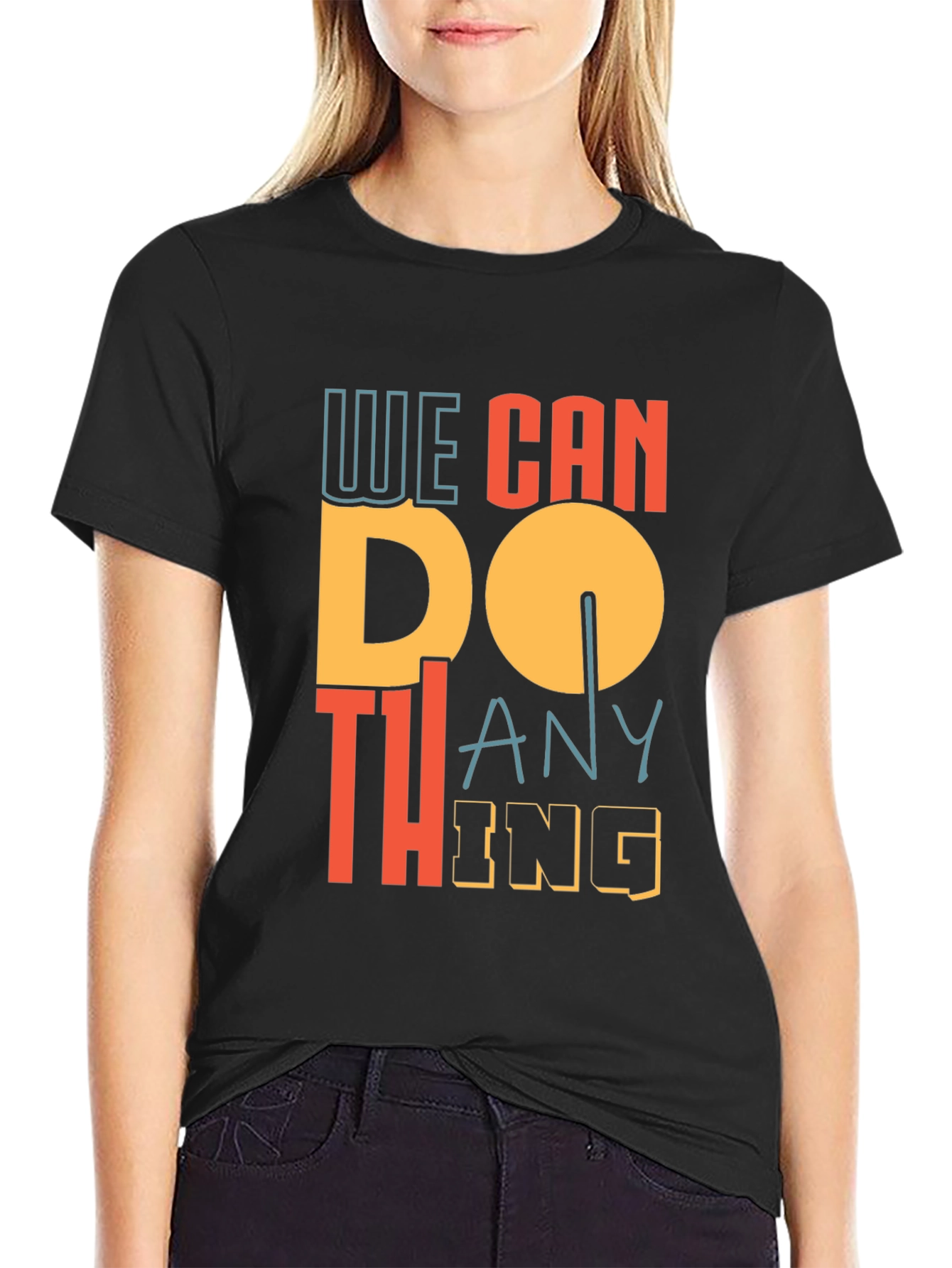 We Can Do Anything Graphic Tee