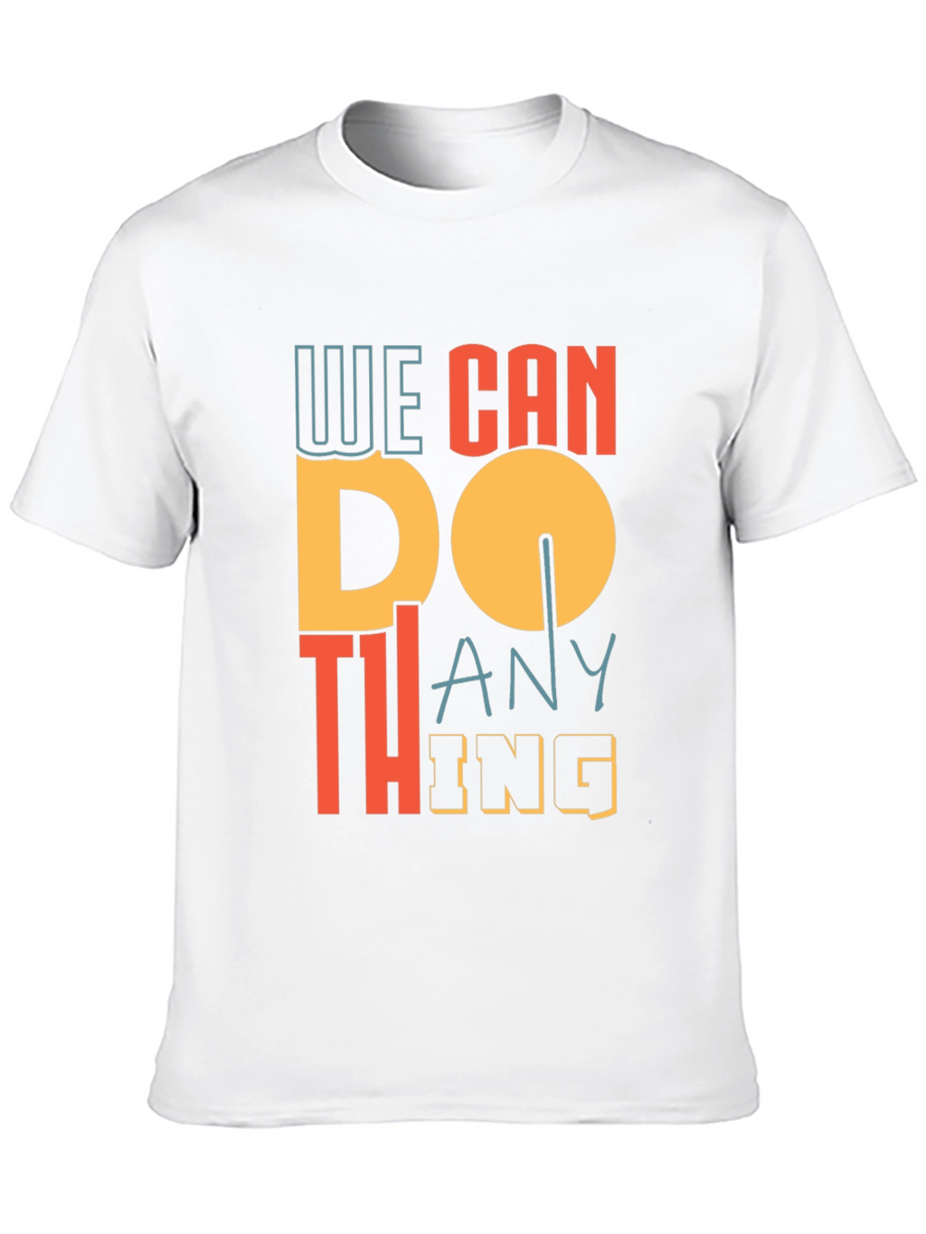 We Can Do Anything Graphic Tee
