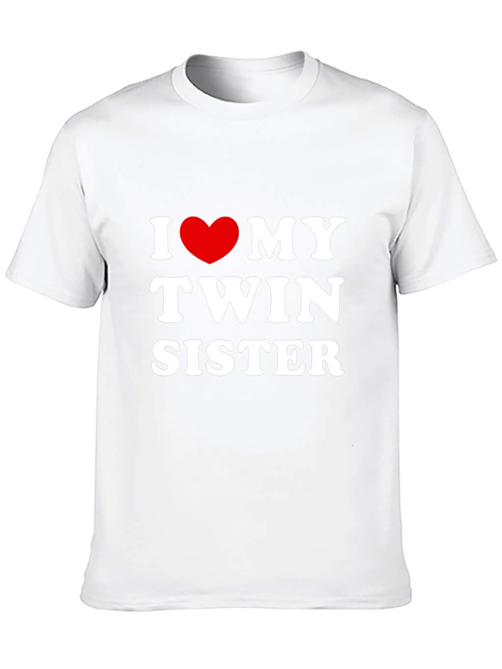 I Love My Twin Sister T-Shirt
