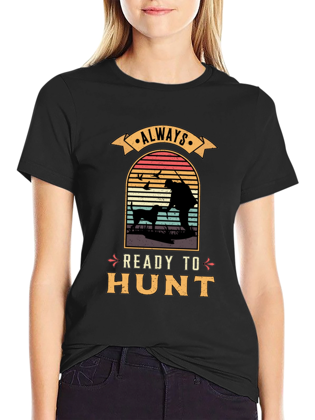 Always Ready to Hunt Graphic T-Shirt