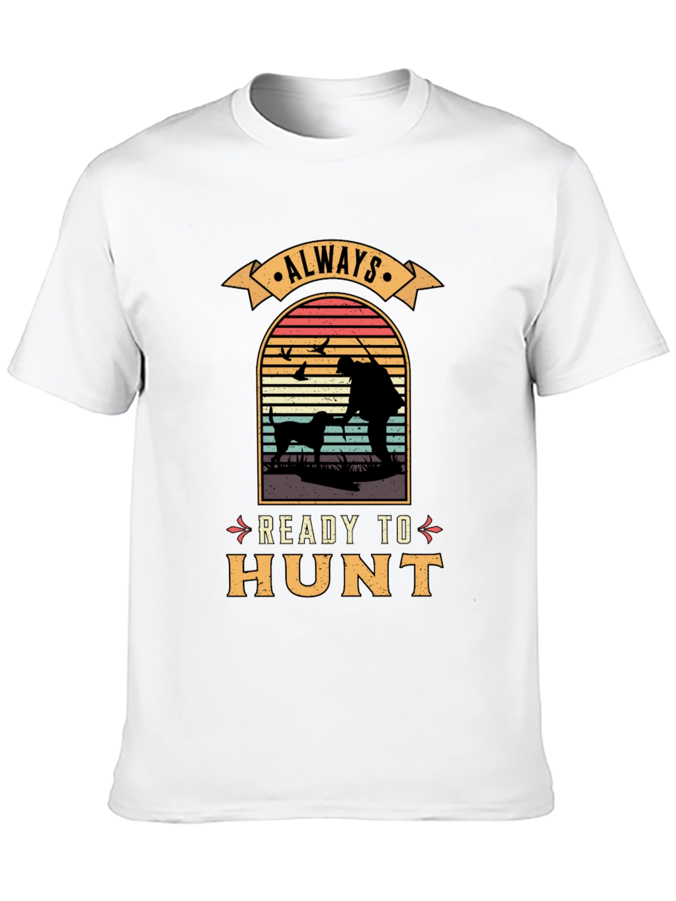 Always Ready to Hunt Graphic T-Shirt