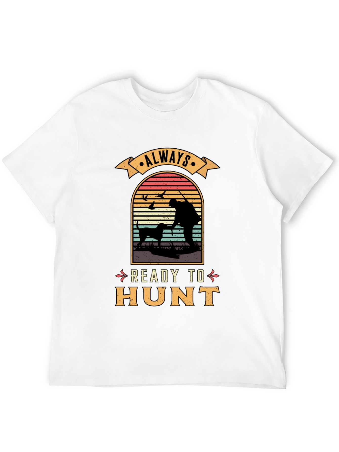 Always Ready to Hunt Graphic T-Shirt