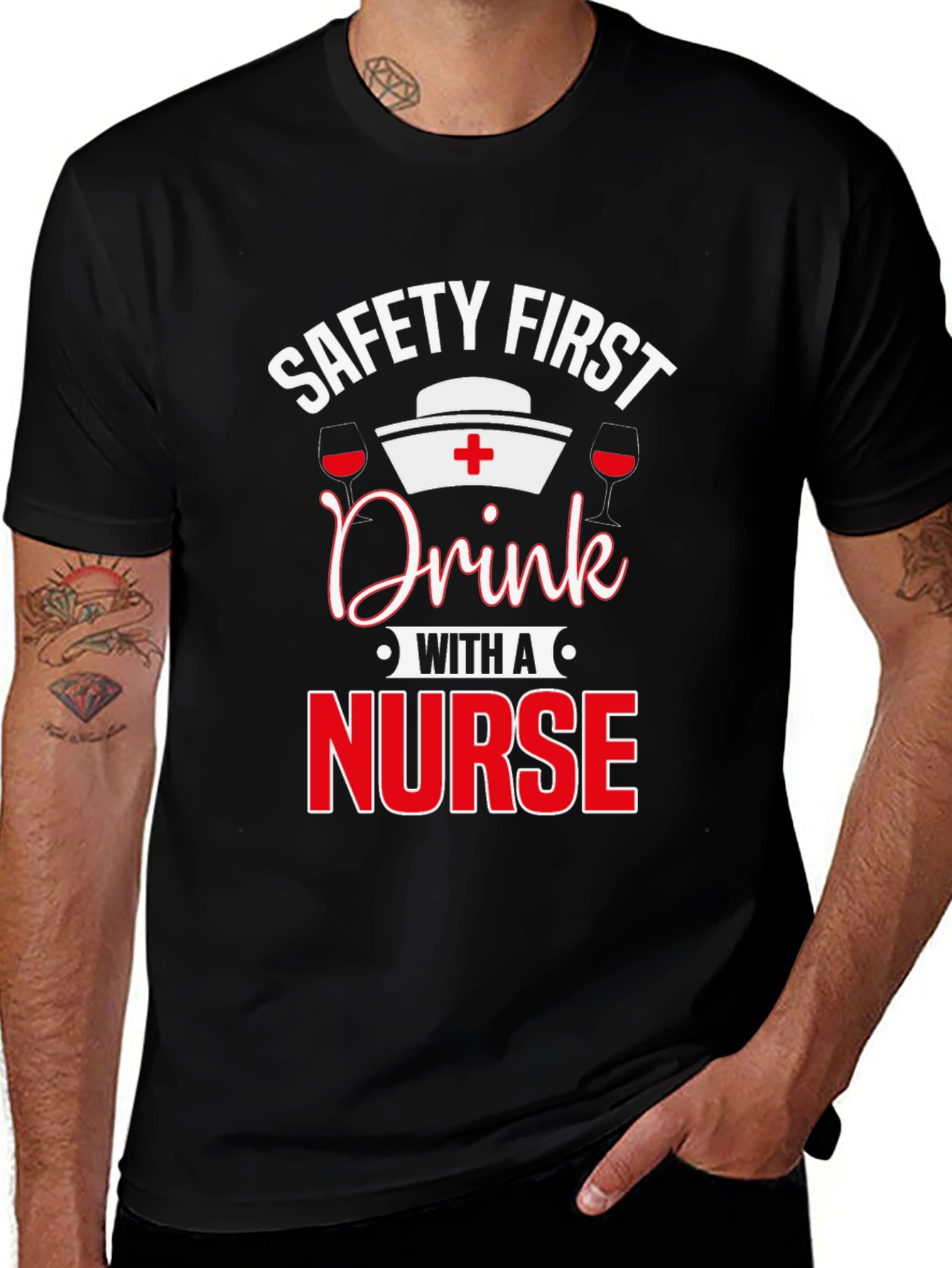Safety First Drink with a Nurse T-Shirt