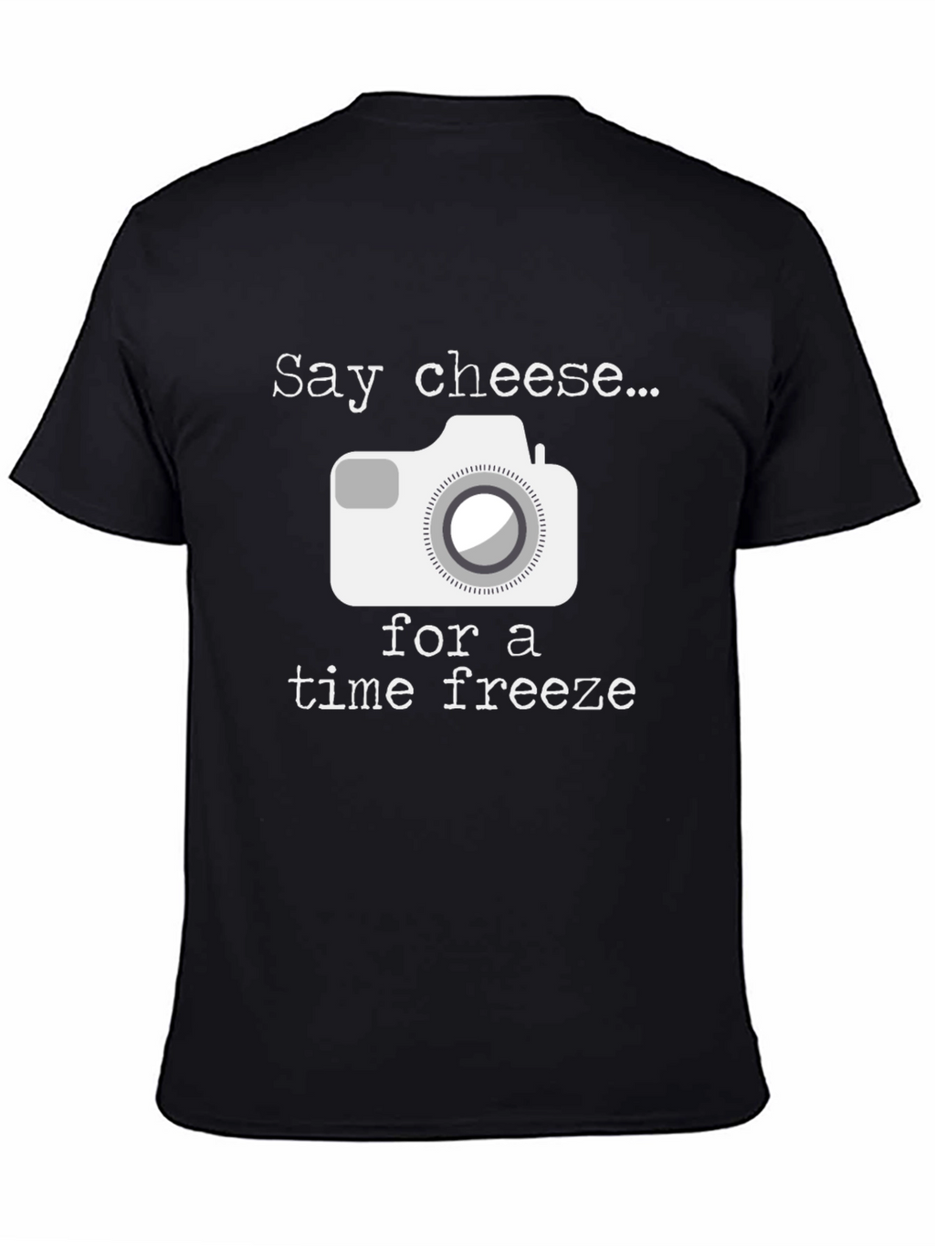 Say Cheese Time Freeze Graphic T-Shirt