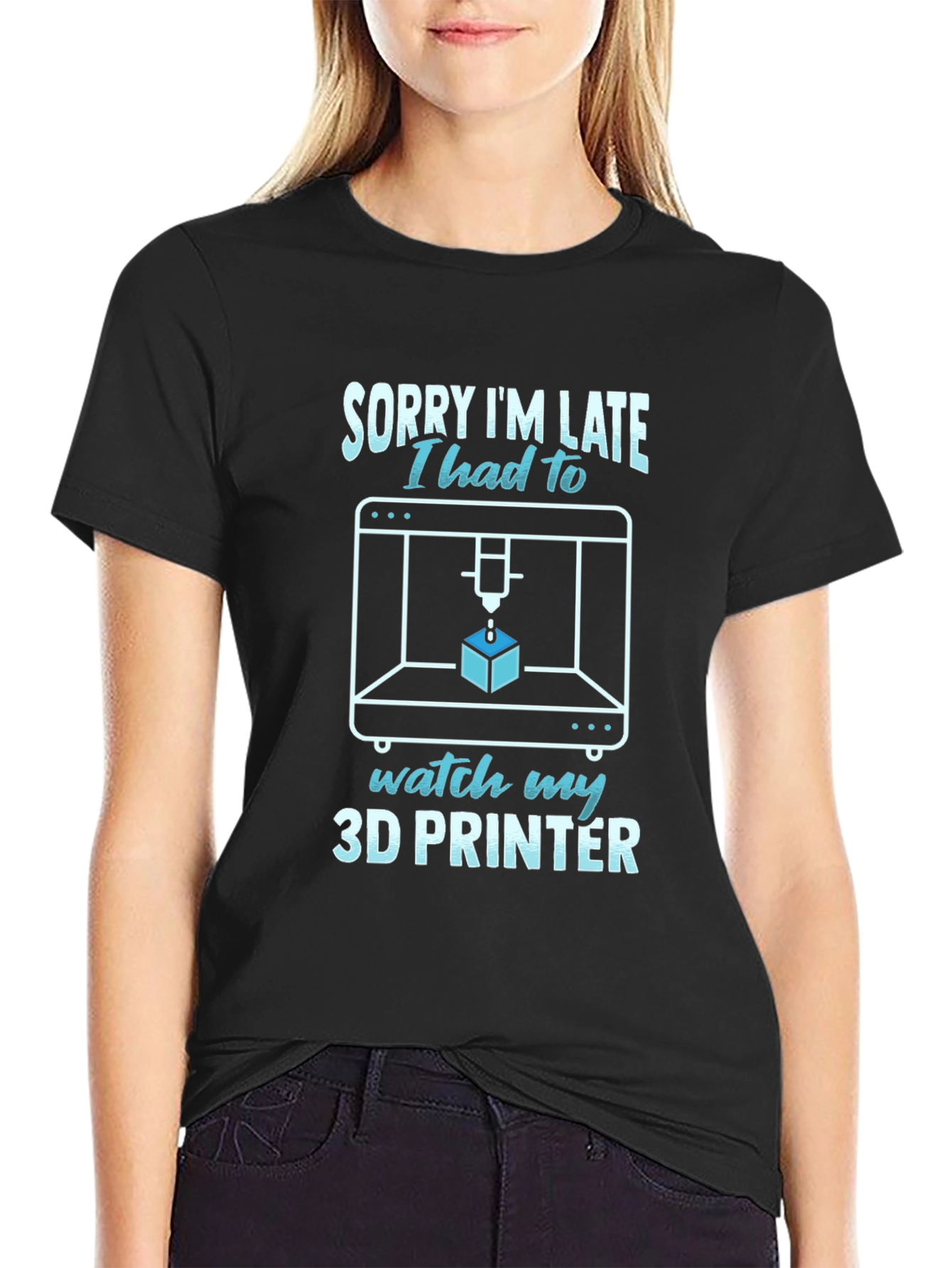 3D Printer T-Shirt - Sorry Im Late Funny Tee