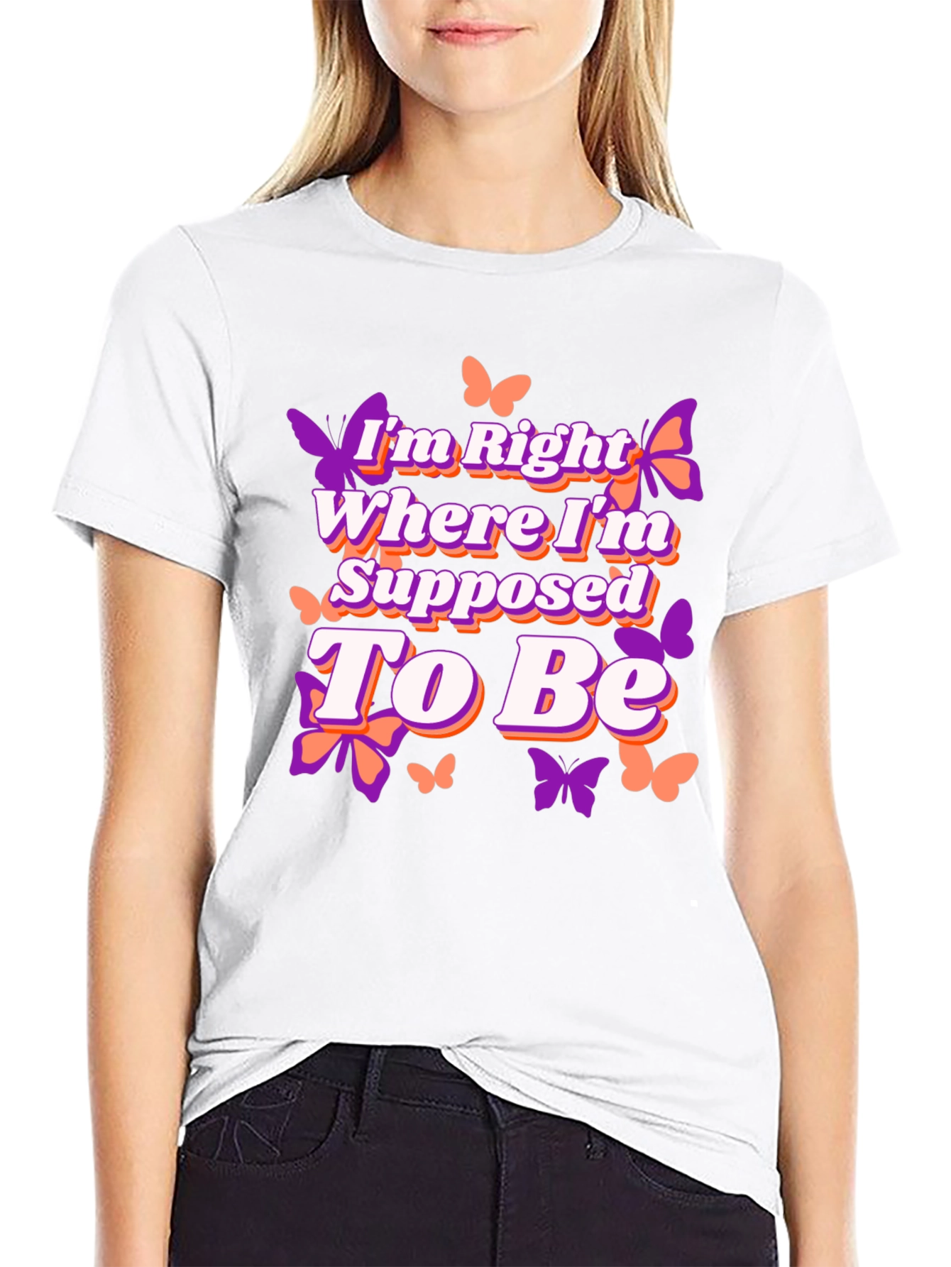 Butterfly Right Where Im Supposed To Be Graphic Tee