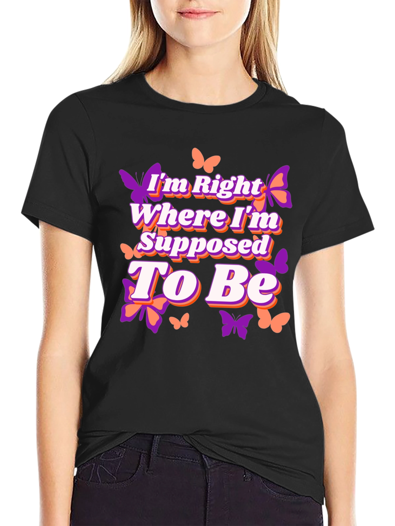 Butterfly Right Where Im Supposed To Be Graphic Tee