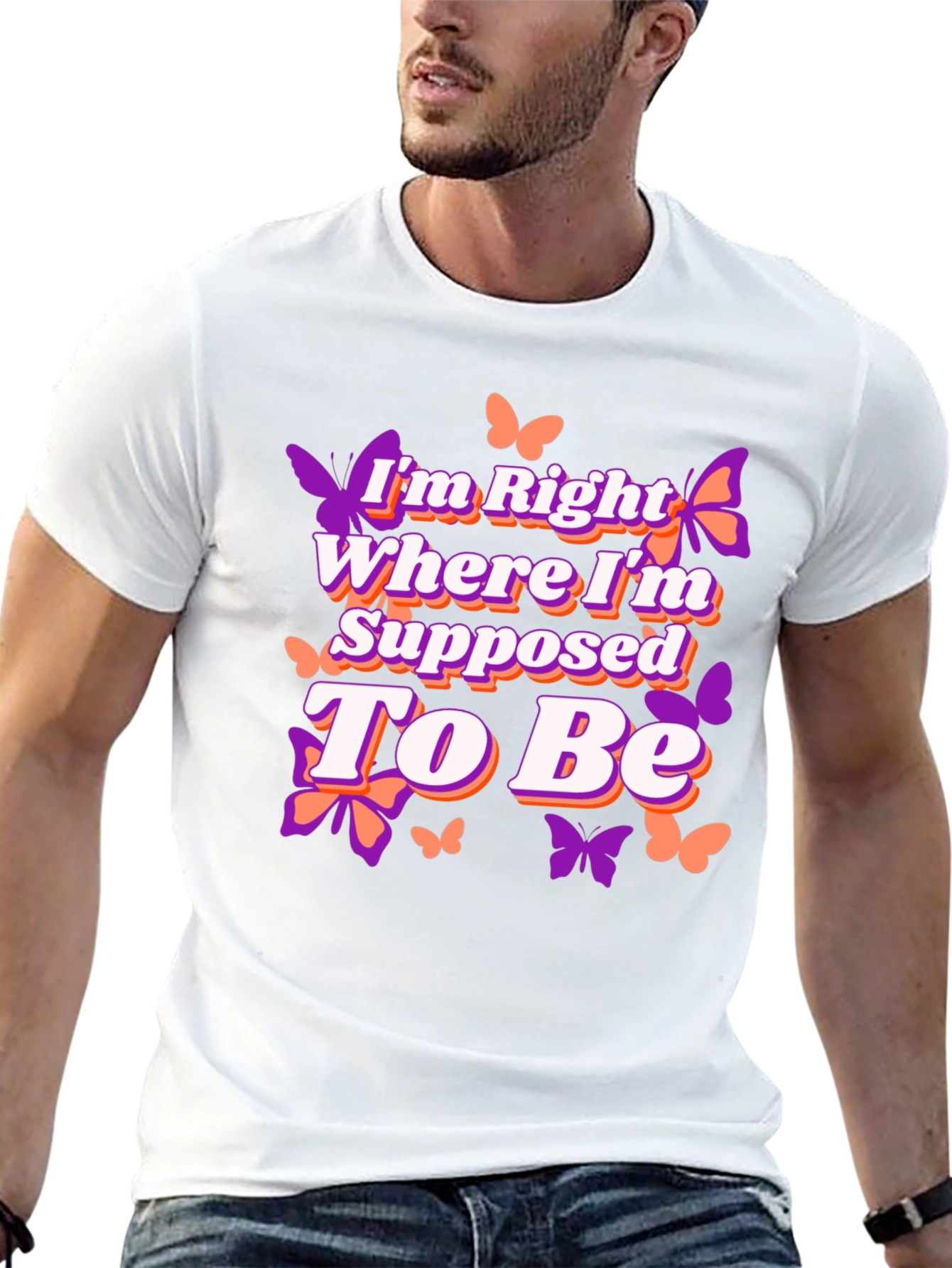 Butterfly Right Where Im Supposed To Be Graphic Tee