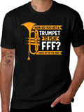 Trumpet FFF Funny Music T-Shirt
