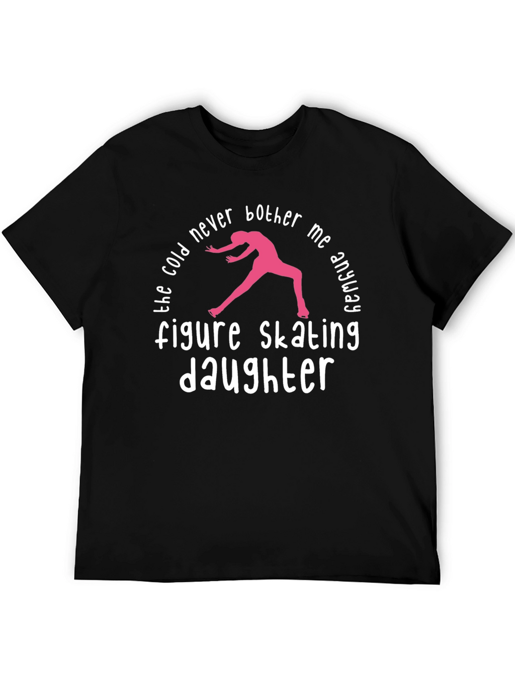 Figure Skating Daughter T-Shirt