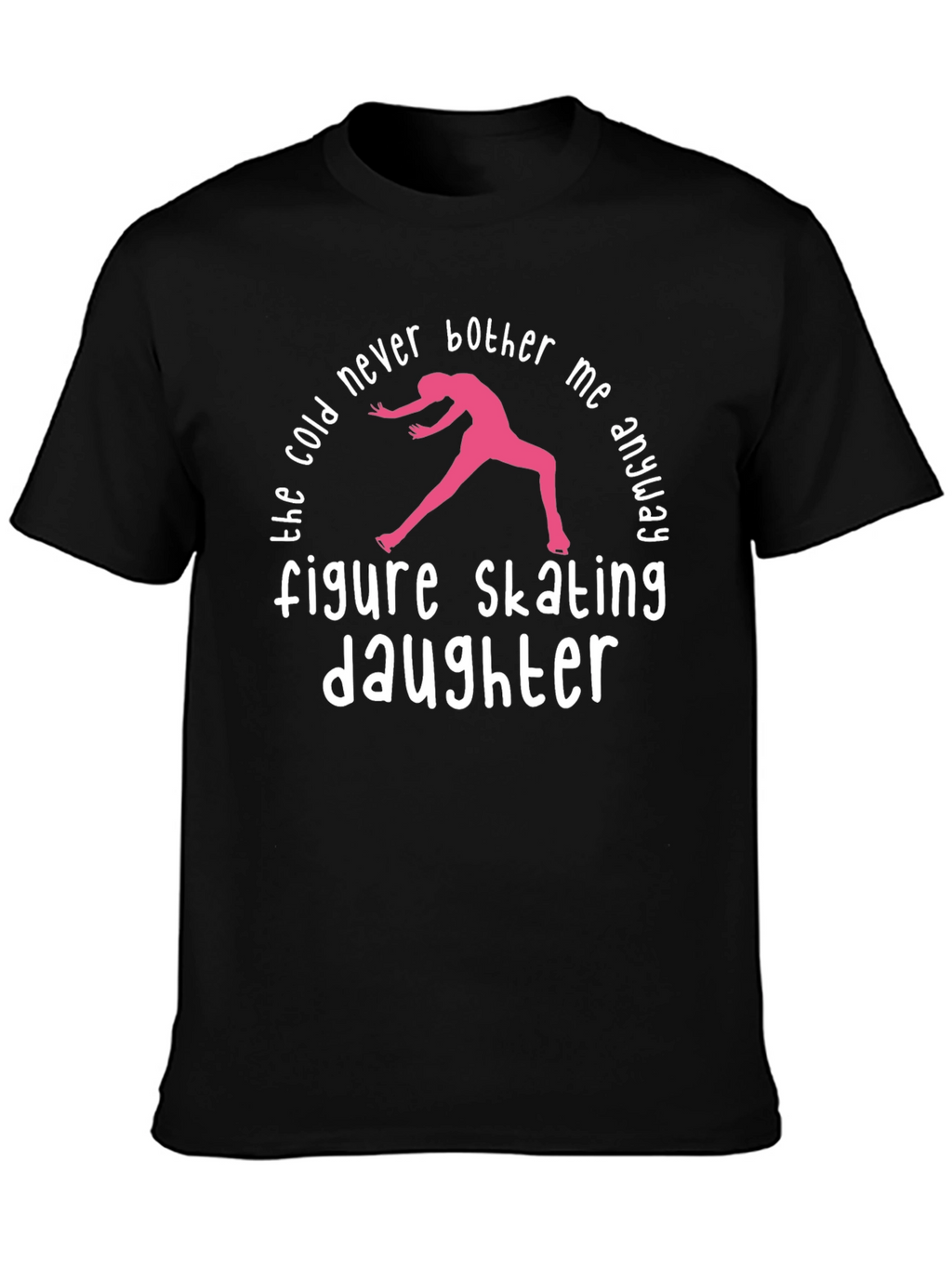 Figure Skating Daughter T-Shirt