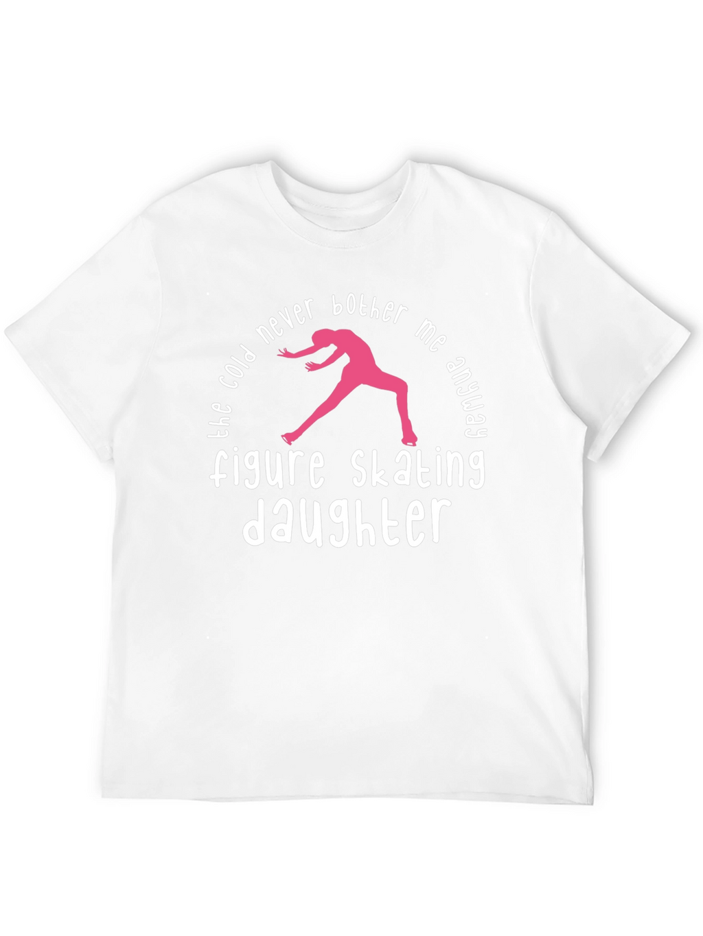 Figure Skating Daughter T-Shirt