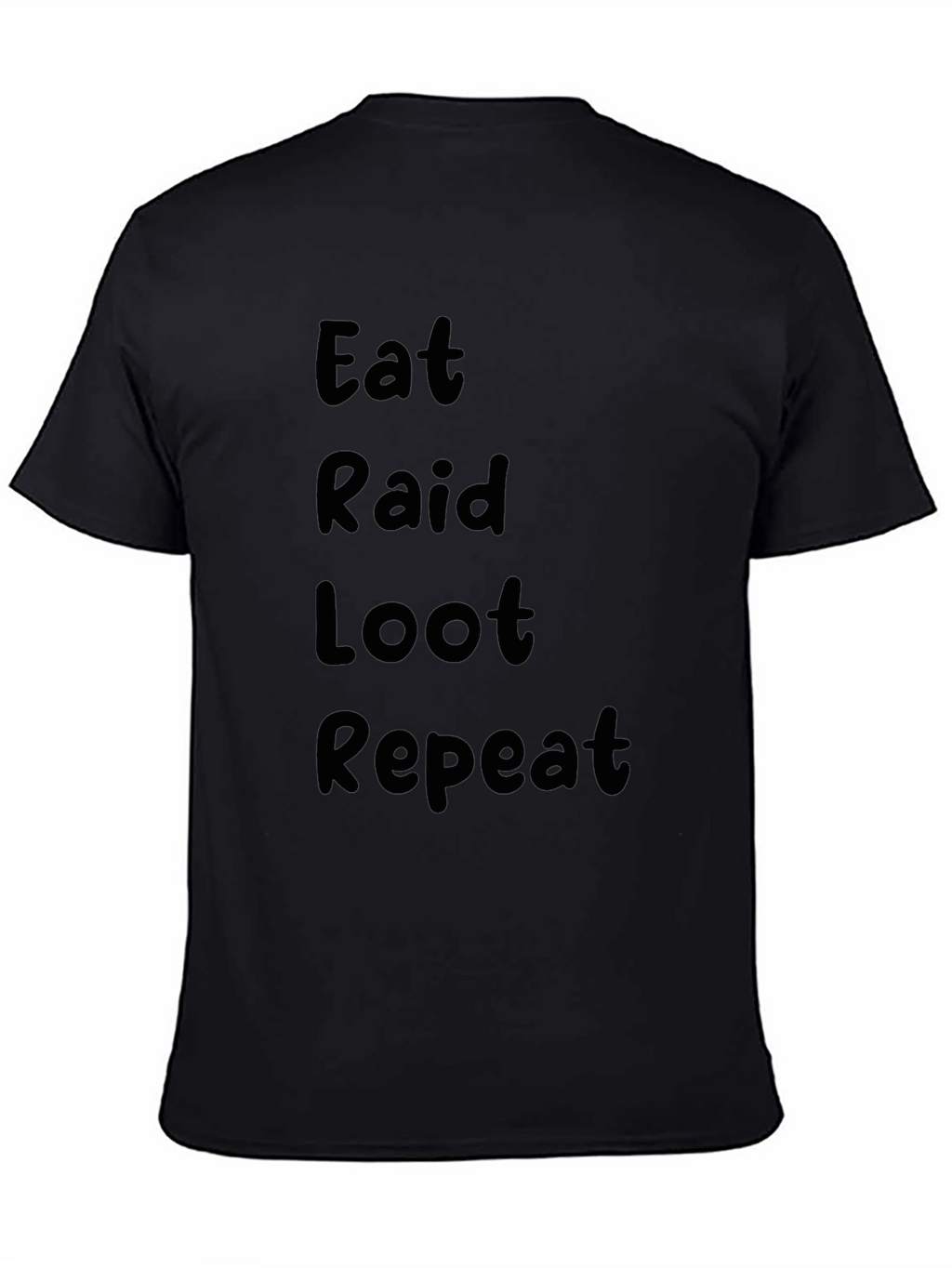 Eat Raid Loot Repeat Graphic Tee