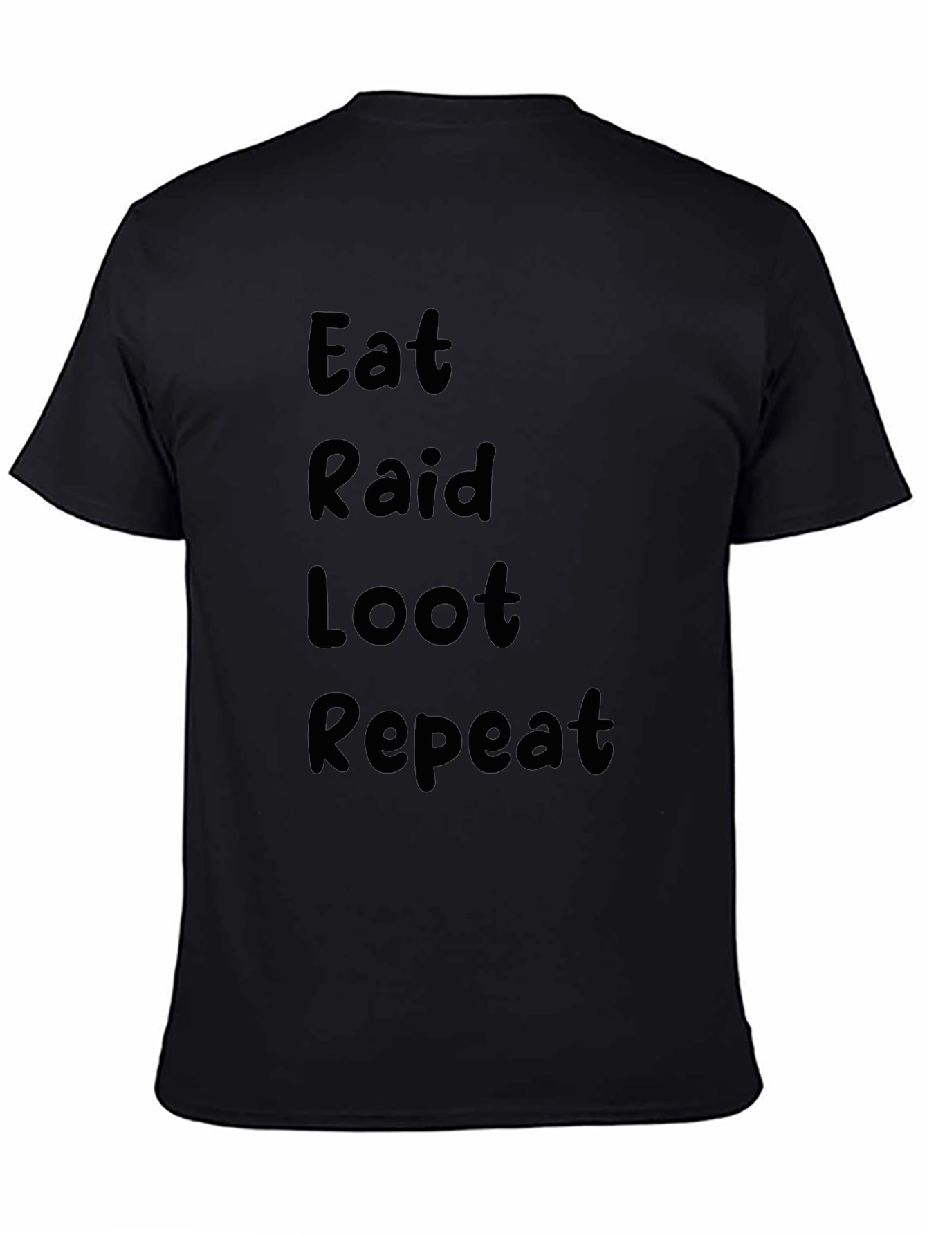 Eat Raid Loot Repeat Graphic Tee