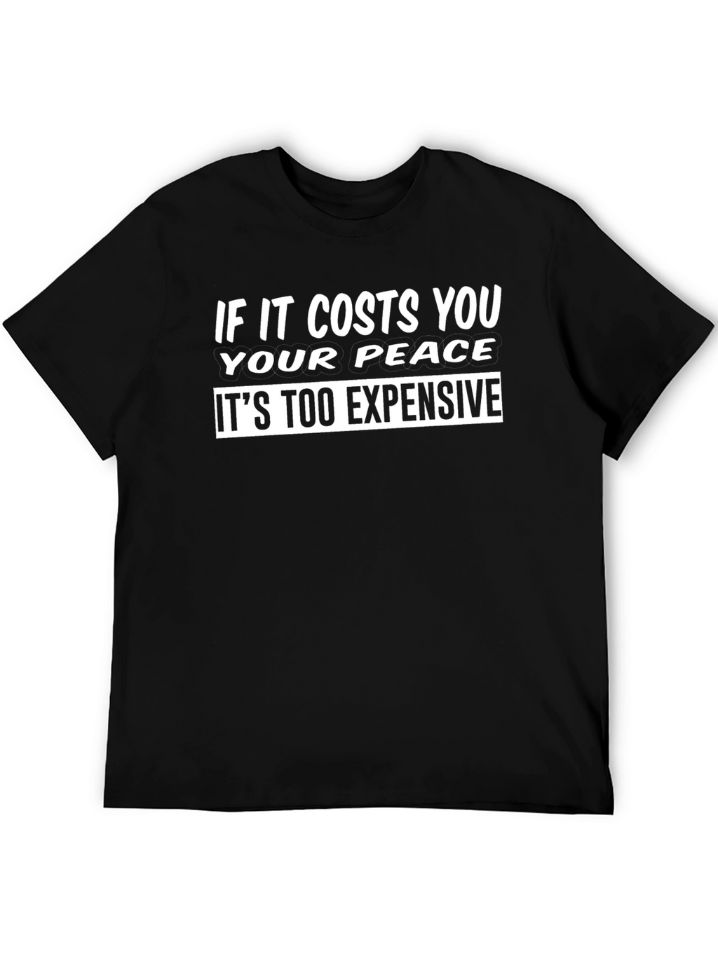 Peace Costs T-Shirt - Funny Slogan Tee