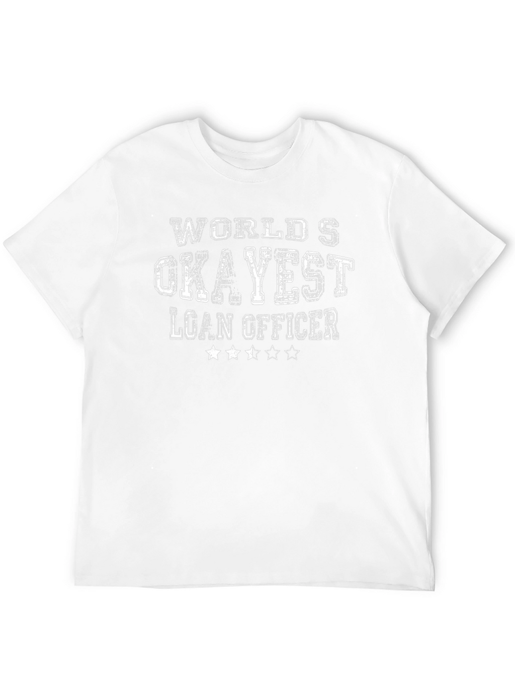 Okayest Loan Officer Graphic T-Shirt