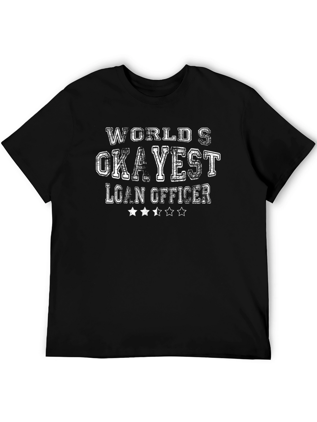 Okayest Loan Officer Graphic T-Shirt