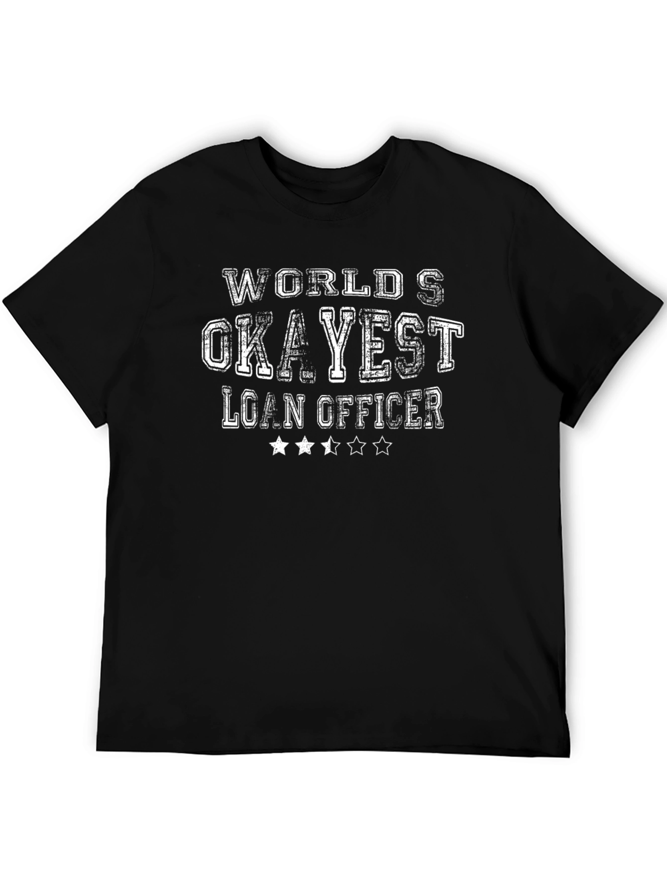 Okayest Loan Officer Graphic T-Shirt