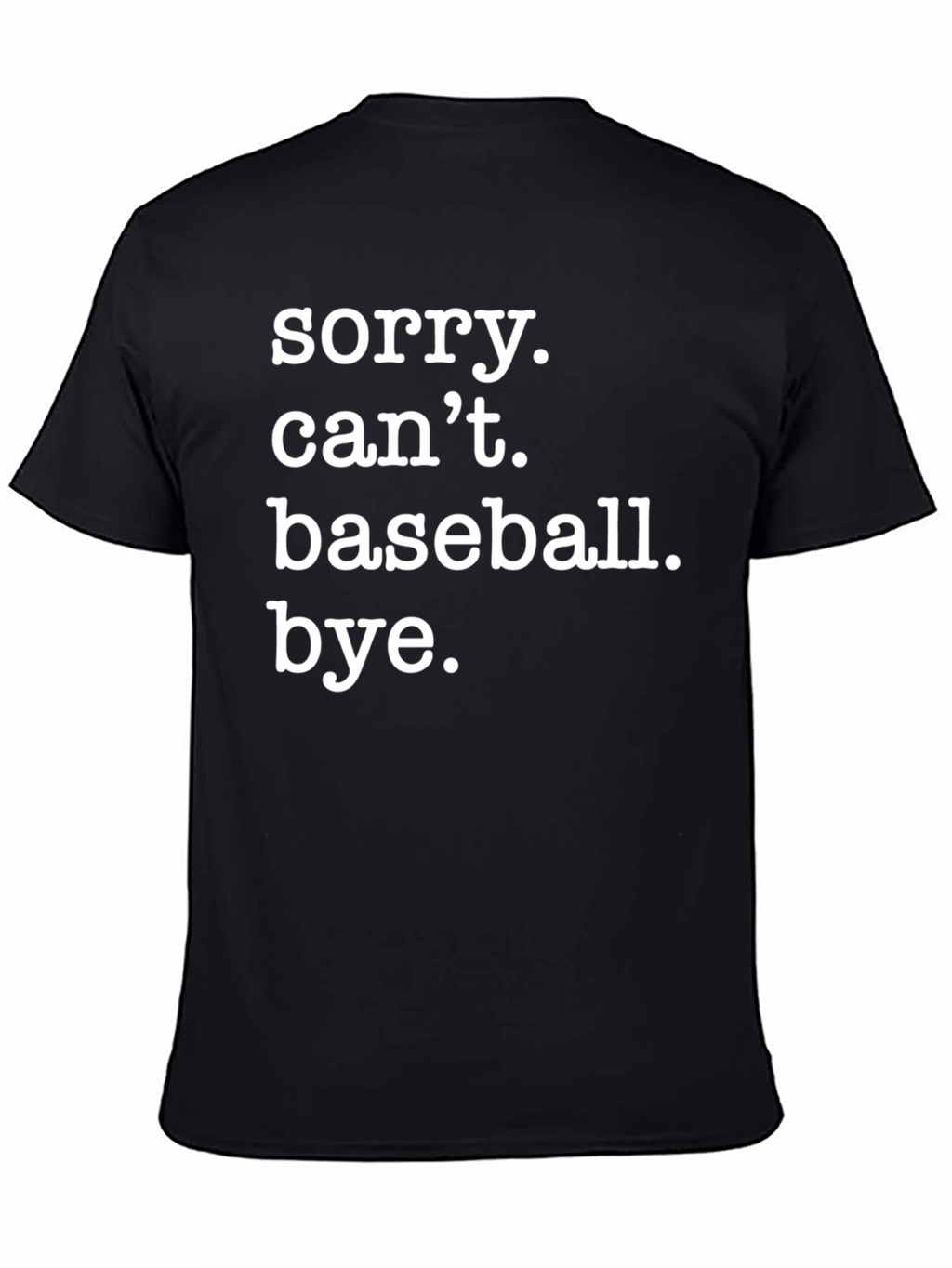 Funny Baseball T-Shirt - Sorry Cant Bye