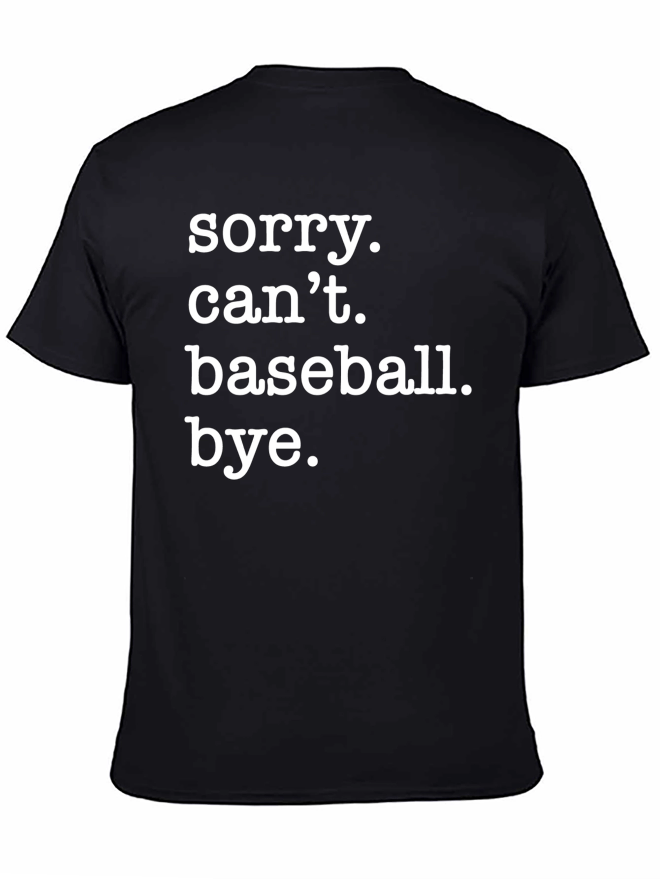 Funny Baseball T-Shirt - Sorry Cant Bye