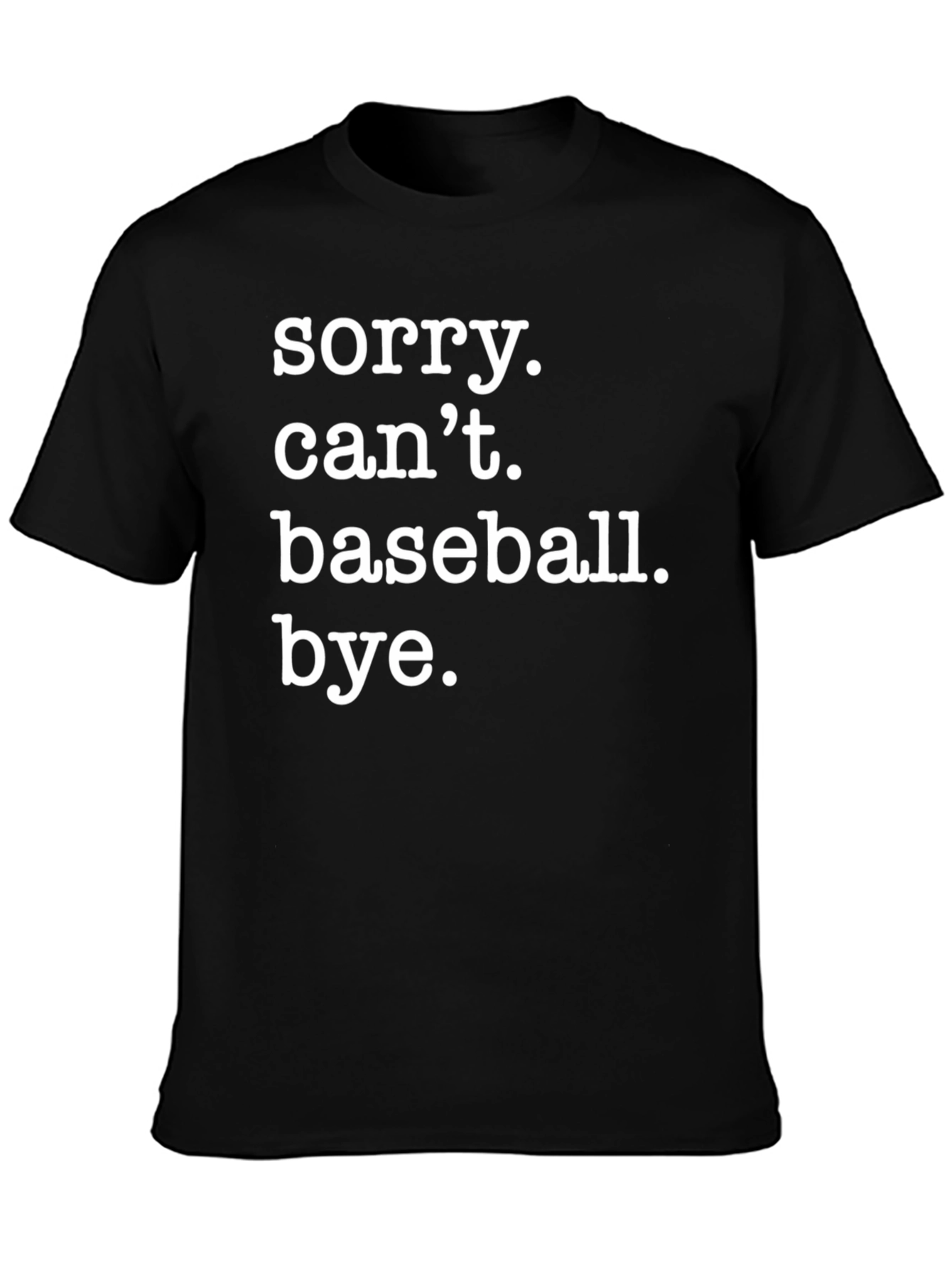 Funny Baseball T-Shirt - Sorry Cant Bye