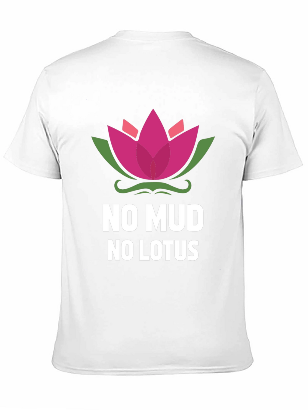 No Mud No Lotus Graphic Tee - Inspirational Design