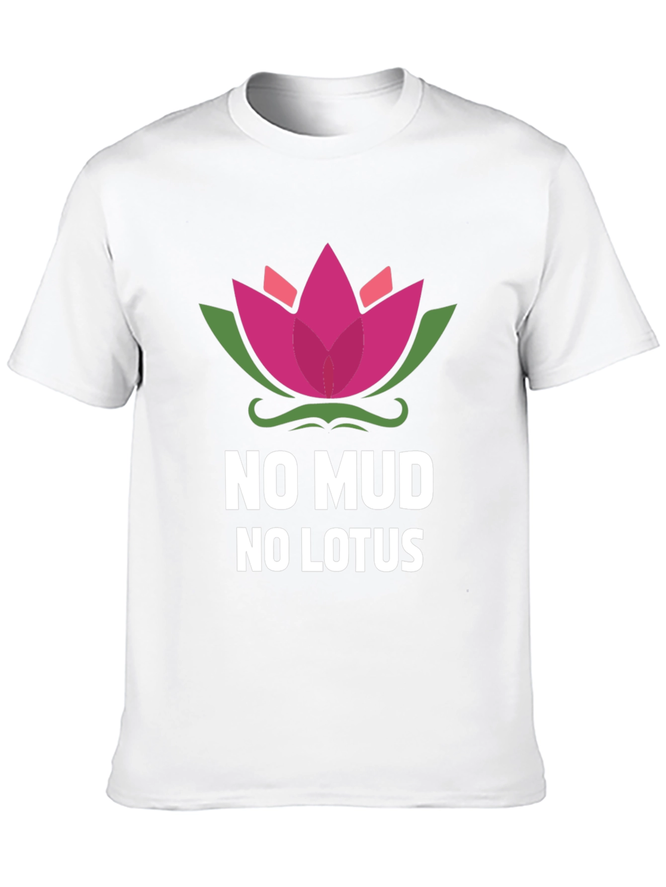 No Mud No Lotus Graphic Tee - Inspirational Design