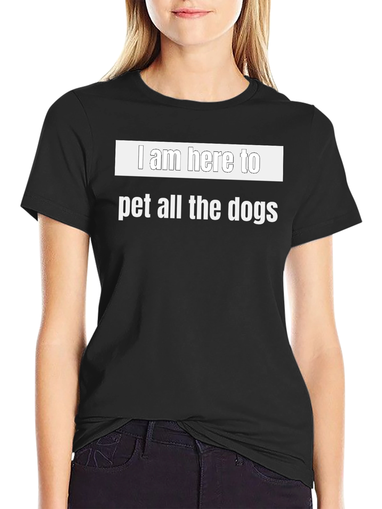 I Am Here To Pet All The Dogs T-Shirt