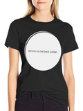 Gimme My Hat Back Jordan T-Shirt