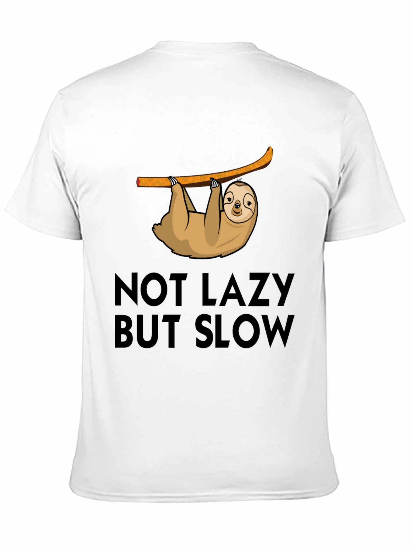 Not Lazy But Slow Sloth T-Shirt