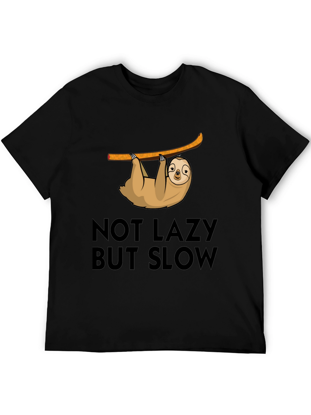 Not Lazy But Slow Sloth T-Shirt