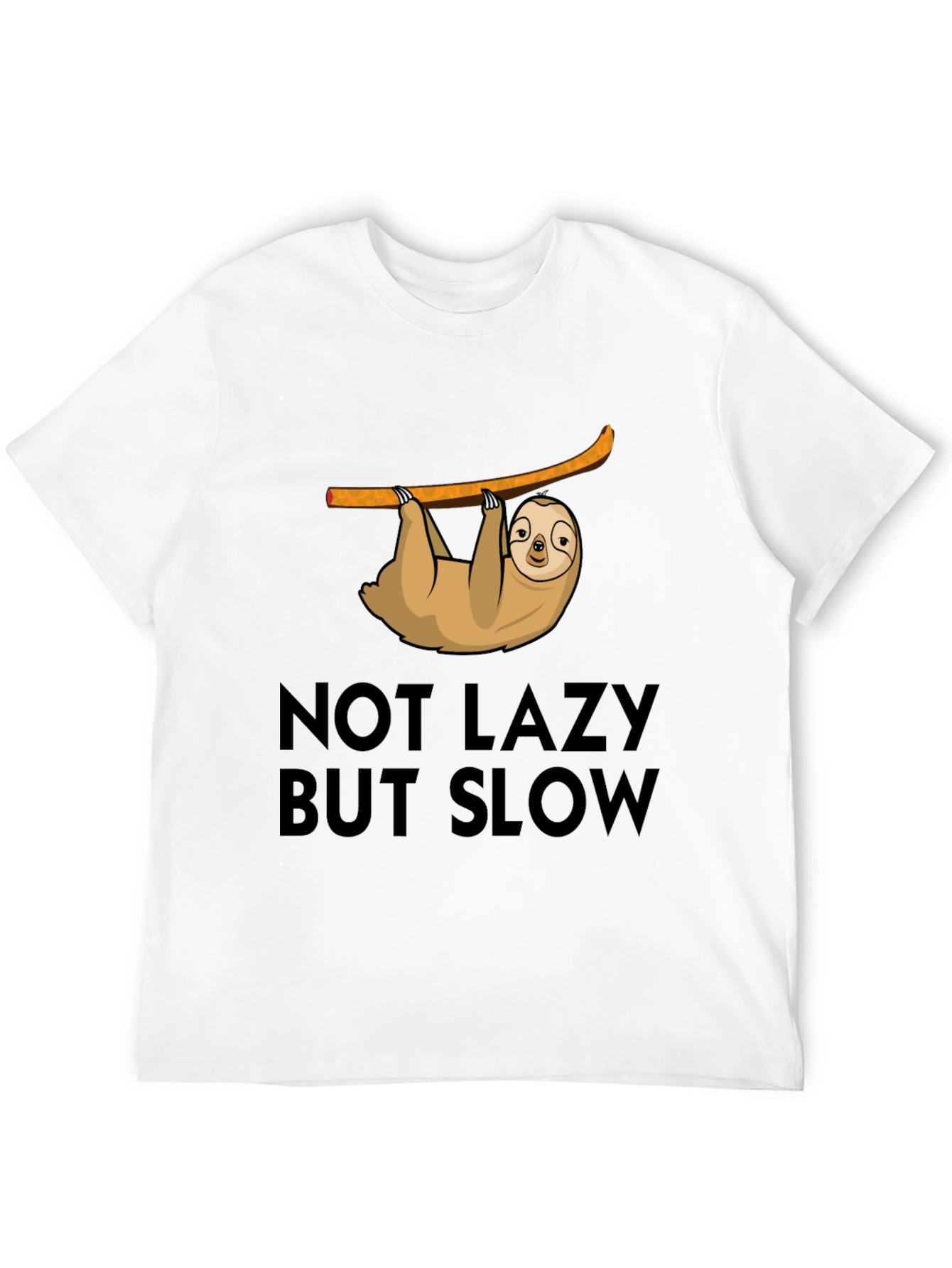 Not Lazy But Slow Sloth T-Shirt