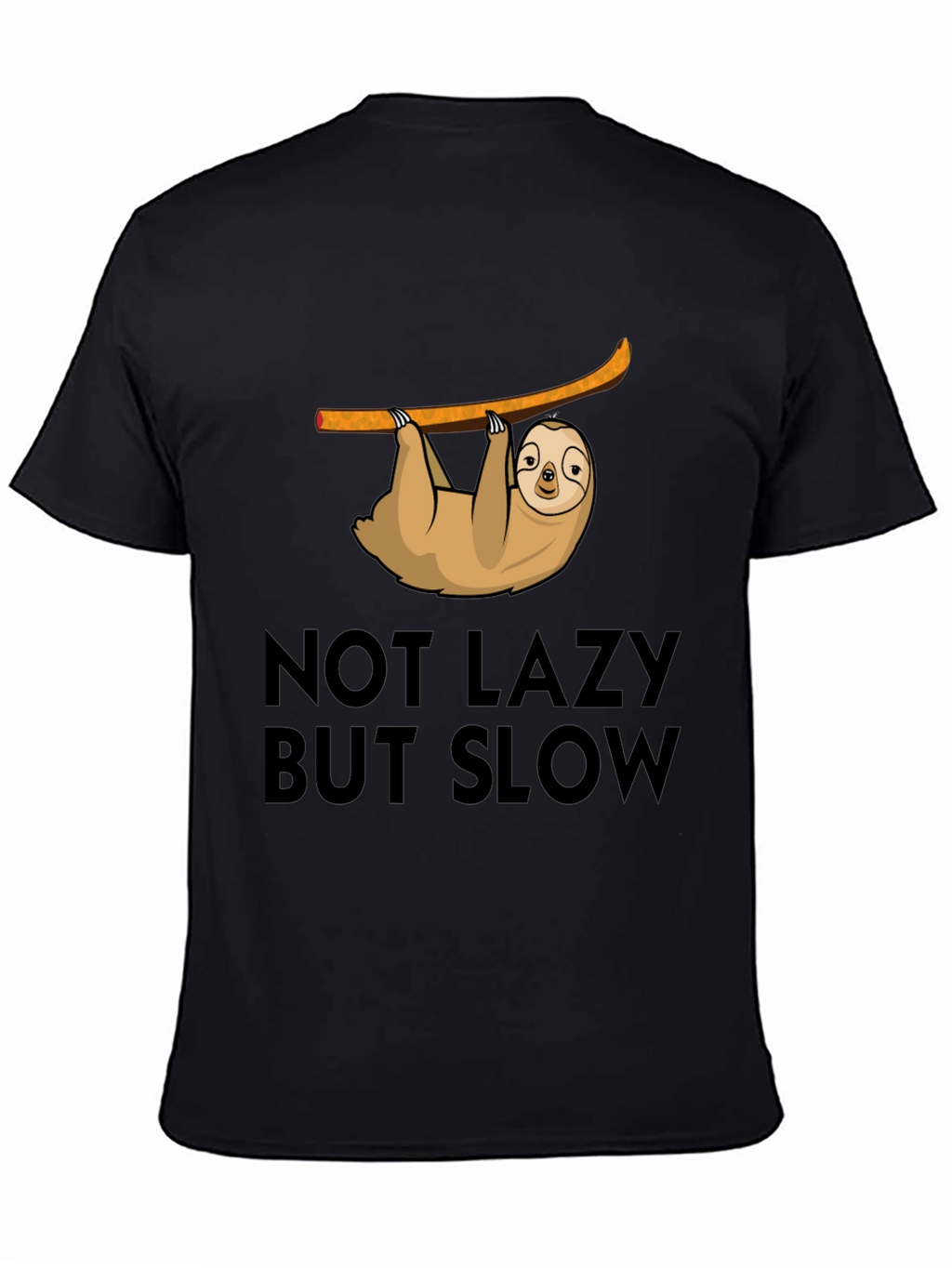 Not Lazy But Slow Sloth T-Shirt