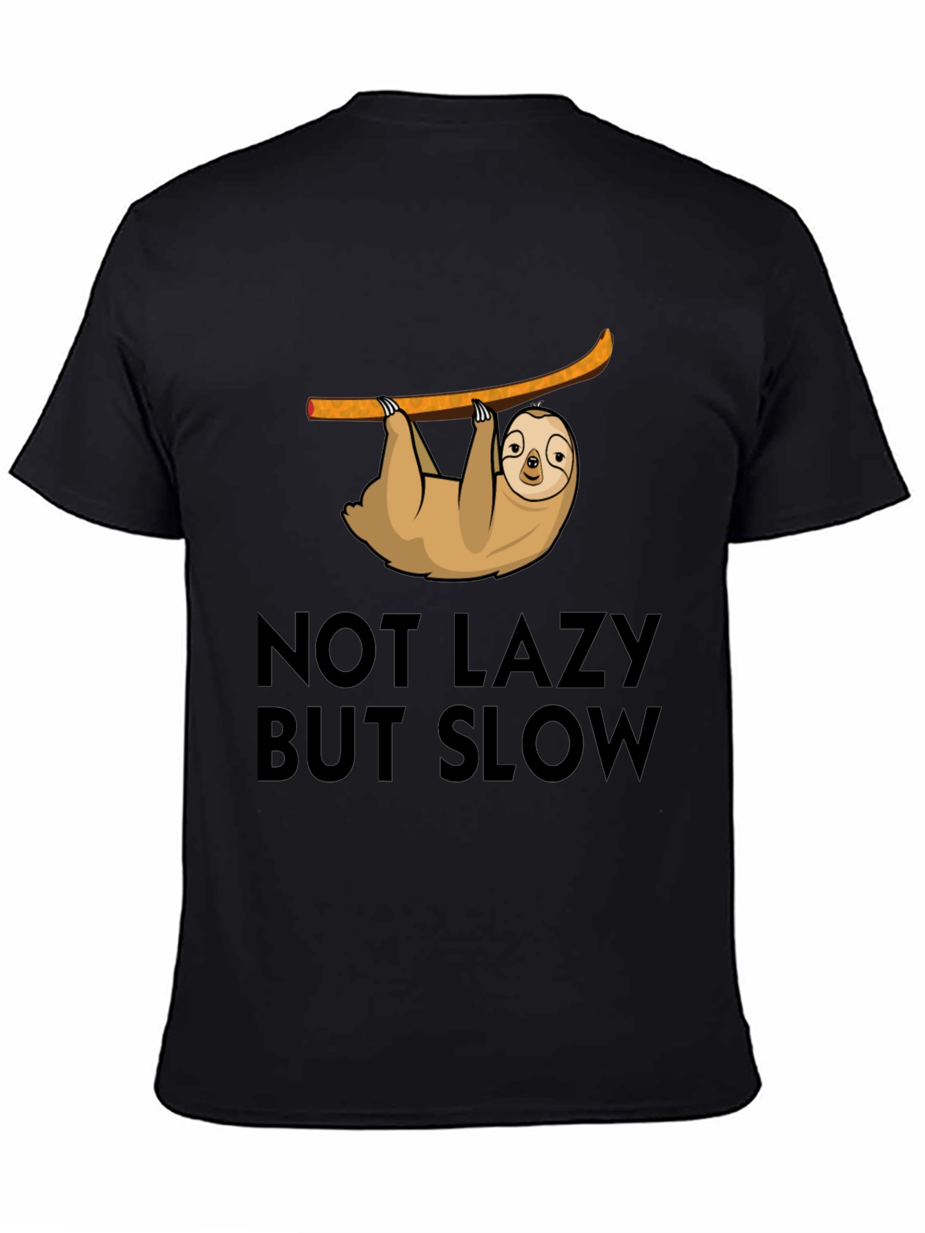 Not Lazy But Slow Sloth T-Shirt