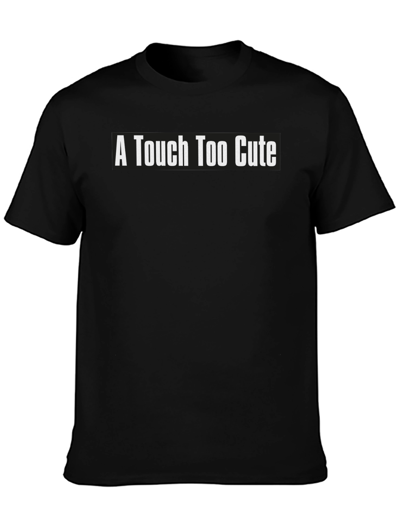 A Touch Too Cute Graphic Tee - Soft Cotton Blend