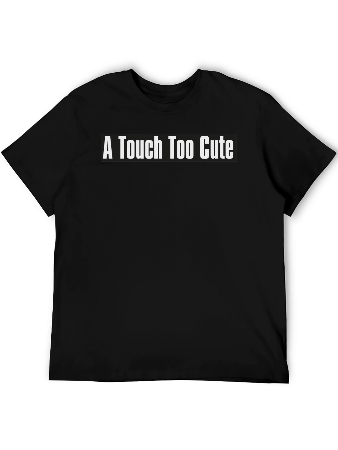 A Touch Too Cute Graphic Tee - Soft Cotton Blend
